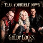 Rock Powerplay: The Goldy lockS Band’s ‘Tear Yourself Down’ Takes Centre Stage